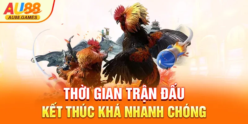 Thời gian trận đấu kết thúc khá nhanh chóng
