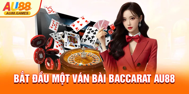 Bắt đầu một ván bài baccarat AU88