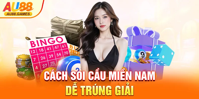 Cách soi cầu miền Nam dễ trúng giải