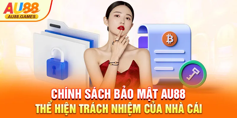 Chính sách bảo mật AU88 thể hiện trách nhiệm của nhà cái