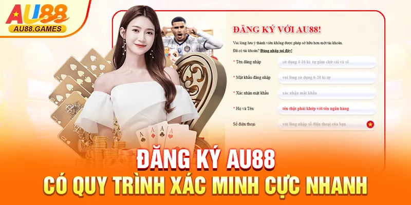 Đăng ký AU88 có quy trình xác minh cực nhanh