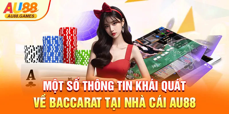 Một số thông tin khái quát về baccarat tại nhà cái