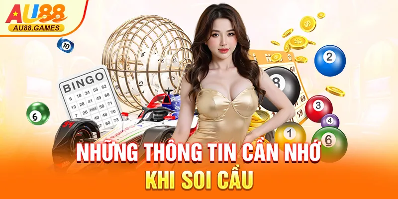 Những thông tin cần nhớ khi soi cầu