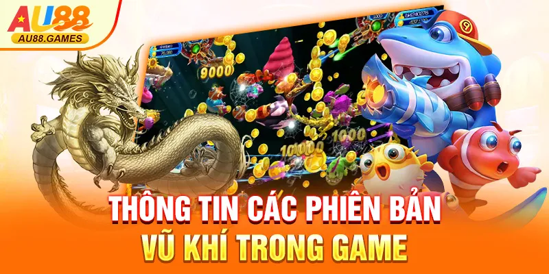 Thông tin các phiên bản vũ khí trong game