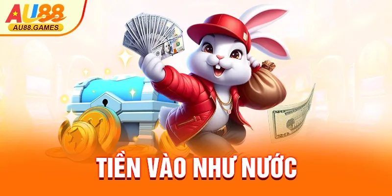 TIỀN VÀO NHƯ NƯỚC
